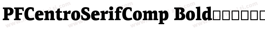 PFCentroSerifComp Bold字体转换